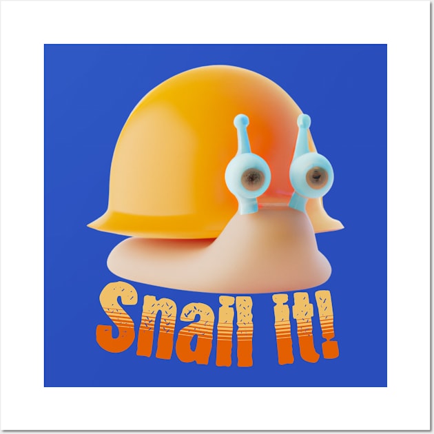 Snail It Funny Quote V2 Wall Art by Family journey with God